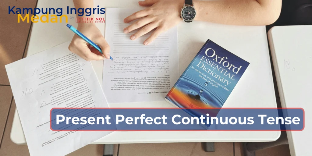 Present Perfect Continuous Tense