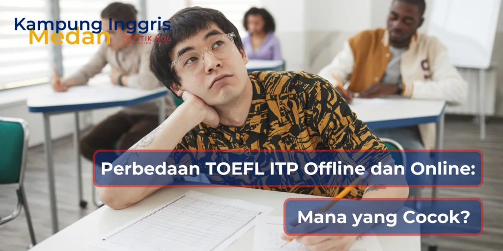 Perbedaan TOEFL ITP Offline dan Online