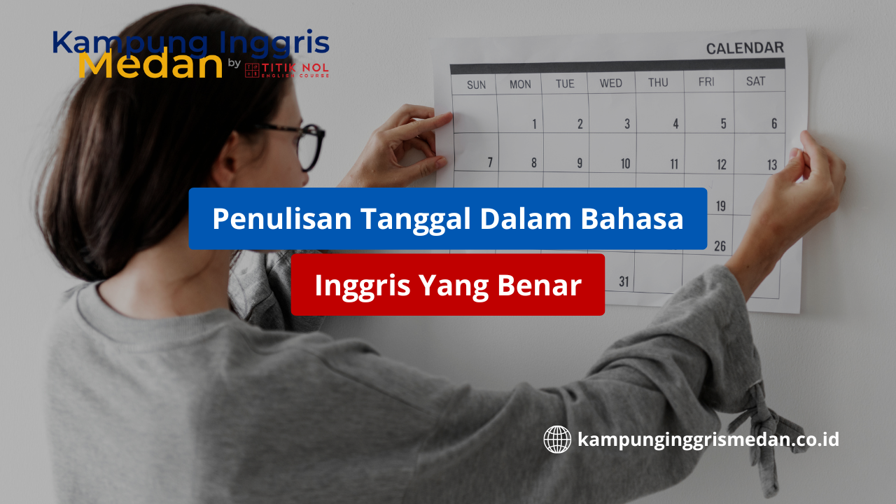 Penulisan Tanggal Dalam Bahasa Inggris