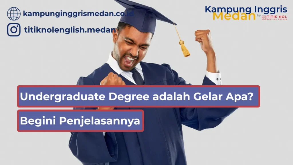 Undergraduate degree adalah